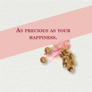 Close-up of gold earrings with a pink background and text 'As precious as your happiness'.