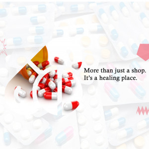 Pills spilling from a bottle with text 'More than just a shop. It's a healing place.'