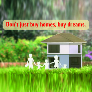 Illustration of a family in front of a house with the text 'Don't just buy homes, buy dreams.'