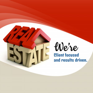3D rendering of a house with the words 'REAL ESTATE' and 'We're Client focused and results driven.'