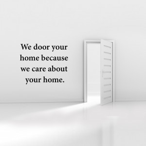 White door in a white room with text 'We door your home because we care about your home.'