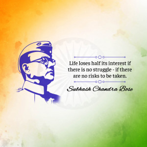Image of Subhash Chandra Bose with the Indian flag and a motivational quote.