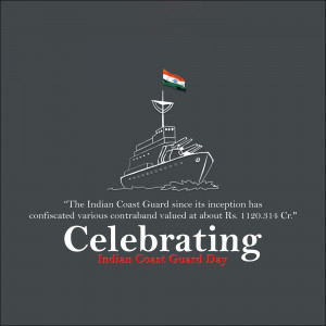 Image depicting an Indian Coast Guard ship with the Indian flag and text celebrating Indian Coast Guard Day.