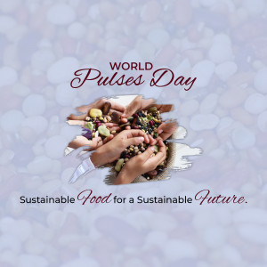 Hands holding various pulses and legumes with the text 'World Pulses Day' and 'Sustainable Food for a Sustainable Future'.