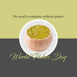 A bowl of yellow pulses on a plate with the text 'No meal is complete without pulses' and 'World Pulses Day'