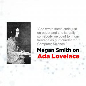 Portrait of Ada Lovelace with a quote by Megan Smith