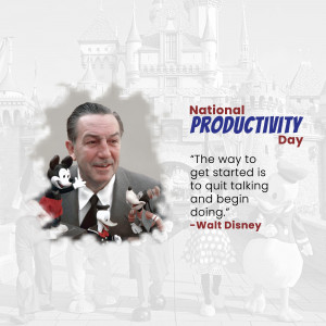 Image featuring Walt Disney with Mickey and Minnie Mouse, celebrating National Productivity Day with a motivational quote.