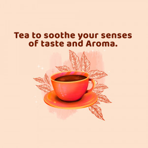 A cup of tea with leaves and text 'Tea to soothe your senses of taste and Aroma.'