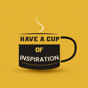 A graphic of a black coffee cup with the text 'Have a cup of Inspiration' on a yellow background.