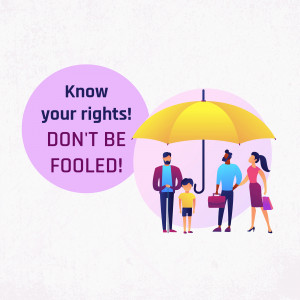 Illustration of a family under an umbrella with the text 'Know your rights! DON'T BE FOOLED!'