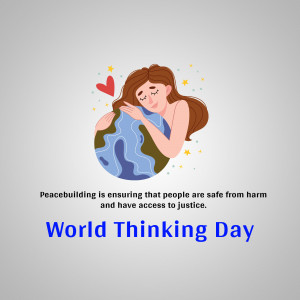 Illustration of a woman embracing the Earth with text 'Peacebuilding is ensuring that people are safe from harm and have access to justice. World Thinking Day'