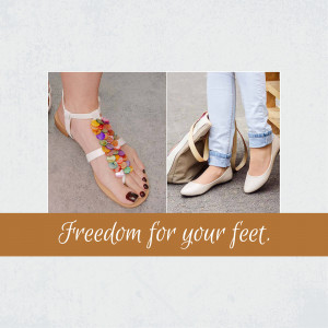 Close-up of colorful sandals and beige flats with the text 'Freedom for your feet'.