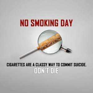 No Smoking Day poster with a cigarette and a warning message.