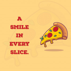 Pizza slice with text 'A Smile in Every Slice'