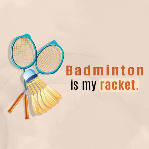 Illustration of badminton rackets and shuttlecocks with text 'Badminton is my racket'.
