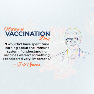 Image commemorating National Vaccination Day with a portrait of Bill Gates and a quote about vaccines.
