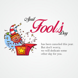 Cartoon illustration of a jack-in-the-box with a jester popping out, announcing April Fool's Day is cancelled.