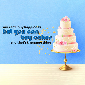 A tiered white wedding cake with pink roses on a gold stand, with text 'You can't buy happiness but you can buy cakes and that's the same thing'.