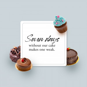 Image of cakes with text 'Seven days without our cake makes one weak'