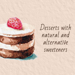 Watercolor painting of a layered cake with a strawberry on top and text promoting natural sweeteners.