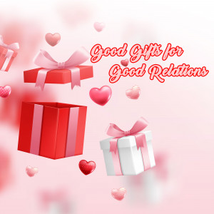 Floating gift boxes and hearts with text 'Good Gifts for Good Relations'