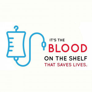 Illustration of a blood bag with the text 'It's the Blood on the Shelf That Saves Lives.'