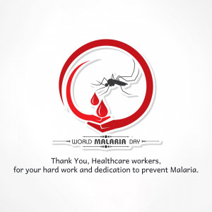World Malaria Day graphic with a mosquito, blood drops, hands, and text thanking healthcare workers.