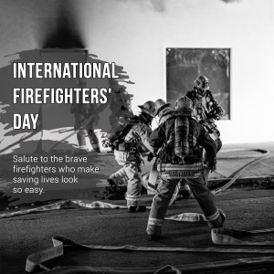 Black and white image of firefighters with text 'International Firefighters' Day'