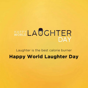 Text graphic celebrating World Laughter Day with the phrase 'Laughter is the best calorie burner'.