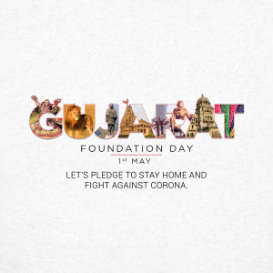 Gujarat Foundation Day graphic with iconic images and a message to stay home during the pandemic.