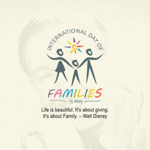 Illustration of stick figures representing a family with the text 'International Day of Families' and a quote by Walt Disney.