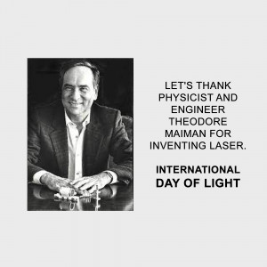 Black and white portrait of Theodore Maiman with text celebrating his invention of the laser and International Day of Light.