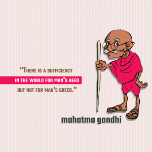 Illustration of Mahatma Gandhi with a quote about sufficiency and greed.