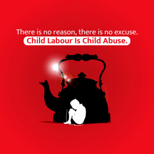 Silhouette of a child inside a teapot against a red background with the text 'Child Labour Is Child Abuse'.