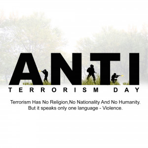 Anti-Terrorism Day poster with silhouettes of armed figures and the message 'Terrorism Has No Religion, No Nationality And No Humanity'.