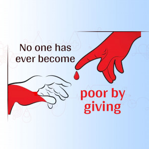 Illustration of hands with a drop of blood and text 'No one has ever become poor by giving'