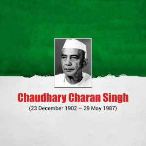 Portrait of Chaudhary Charan Singh with dates of birth and death