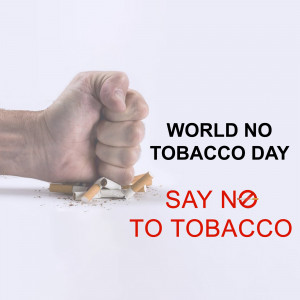 A fist crushing several cigarettes with the text 'World No Tobacco Day - Say No to Tobacco'.