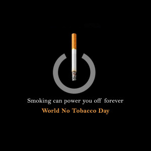 Cigarette replacing the power symbol with the text 'Smoking can power you off forever' and 'World No Tobacco Day'