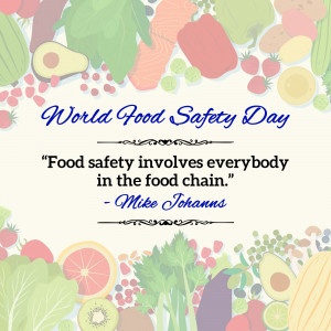 World Food Safety Day graphic with fruits, vegetables, and a quote about food safety.