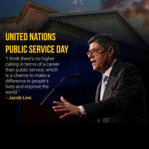 Image of Jacob Lew speaking at a United Nations Public Service Day event with a quote about public service.