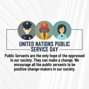 Illustration depicting a police officer, firefighter, and a public servant with text celebrating United Nations Public Service Day.