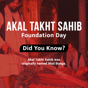 Image commemorating Akal Takht Sahib Foundation Day with a Sikh man and historical information.