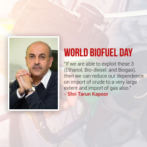 Image of Shri Tarun Kapoor with text 'World Biofuel Day' and a quote about biofuels.