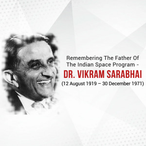 Portrait of Dr. Vikram Sarabhai with text commemorating his life and work.