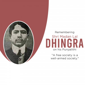 Black and white portrait of Shri Madan Lal Dhingra with text commemorating his Punyatithi.