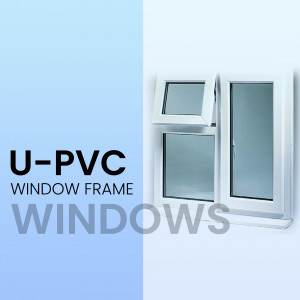 Image of white U-PVC window frames with text overlay 'U-PVC WINDOW FRAME WINDOWS'