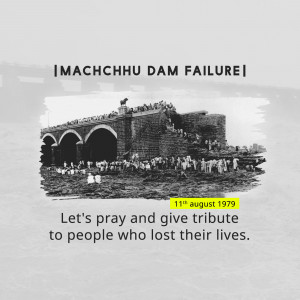 Black and white image depicting the Machchhu Dam and people, with text commemorating the 1979 disaster.