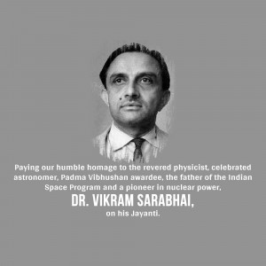 Black and white portrait of Dr. Vikram Sarabhai with text commemorating his birth anniversary.