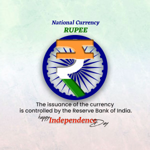 Image depicting the Indian Rupee symbol with the Ashok Chakra and text celebrating National Currency and Independence Day.